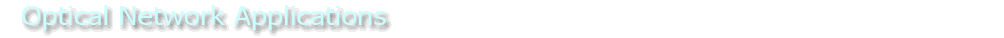Optical Network Applications